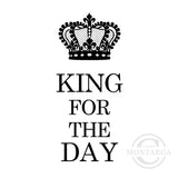 0110 E - King for the Day Wording Rubber Stamp