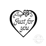 0116 A - Just For You Rubber Stamp