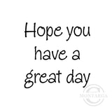 0196 A - Have A Great Day Wording Rubber Stamp