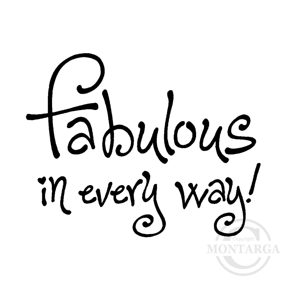 0211 D - Fabulous In Every Way Wording Rubber Stamp