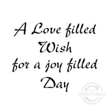 0273 D - A Love Filled Wish Wording Rubber Stamp