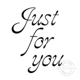 2946 D - Just For You Wording Rubber Stamp