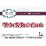 Creative Expressions Mini Shadowed Sentiments Die - You're a Real Classic CEDSS047