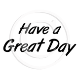 0269 B - Have A Great Day Rubber Stamp