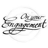 0341 E - On Your Engagement Rubber Stamps