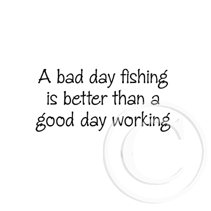 2690 B - Bad Day Fishing Rubber Stamp