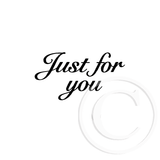 2843 B - Just for you Rubber Stamp