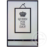 0108 E - Queen for the Day Rubber Stamp